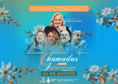Galeria de vídeos - XXXVIII COSADECIT I BISPA NEUSA CÉSAR CARMO I TONY E TITO I AVELINA FERREIRA